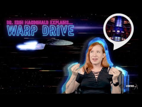 Dr. Erin Macdonald Explains Warp Drive | Star Trek