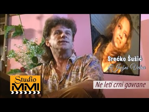 Srecko Susic i Juzni Vetar - Ne leti crni gavrane (1994)