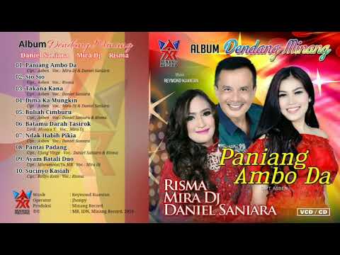 Full Album Album Dendang Minang Daniel Saniara Mira Dj Risma Paniang Ambo Da (Official Audio) (2016)