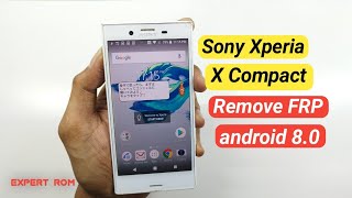 Sony Xperia X Compact (so-02j) Frp Google Accounts Unlock Without Pc Xperia Docomo Frp Android 8.0