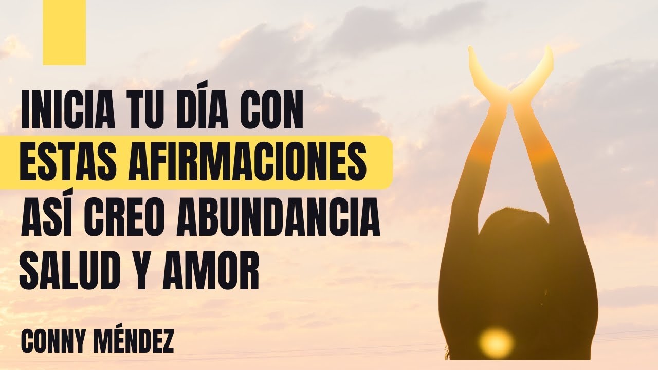 🌟 Inicia tu Día con Estas Afirmaciones Poderosas de Conny Méndez: “YO SOY” 🌟