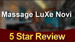MassageLuXe Novi Novi Perfect Five Star Review by Rachel L.