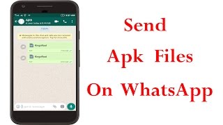 How To Send Apk File In Whatsapp(Games,Apk,App)