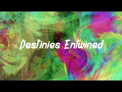 Destinies Entwined