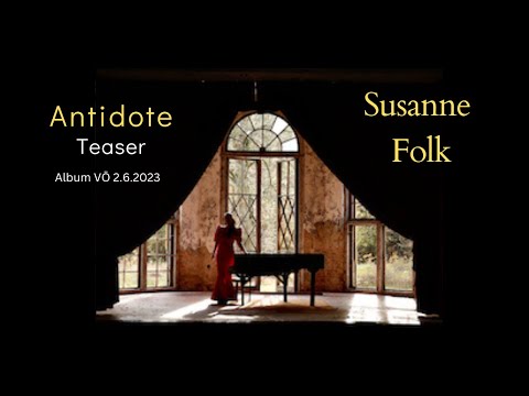 Susanne Folk – Antidote – Teaser