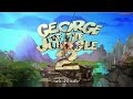 412 GEORGE OF THE JUNGLE 2 Beginning And End