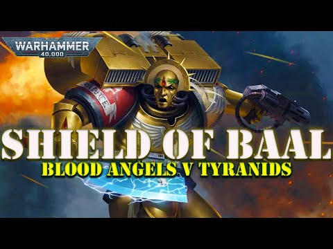 Shield of Baal – The Blood Angels’ Stand Against Hive Fleet Leviathan | Warhammer 40K Lore