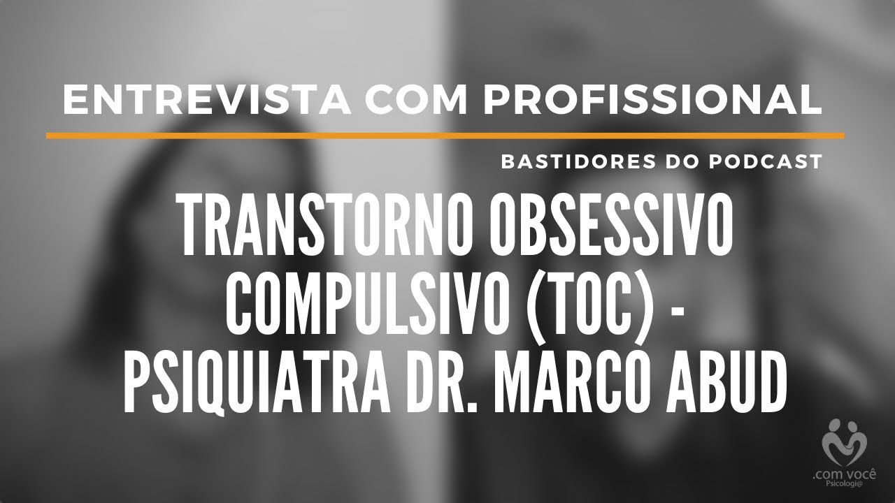 O que o Dr. Marco Abud fala sobre o TOC
