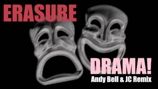 Erasure - Drama! (Andy Bell and JC Remix) HD