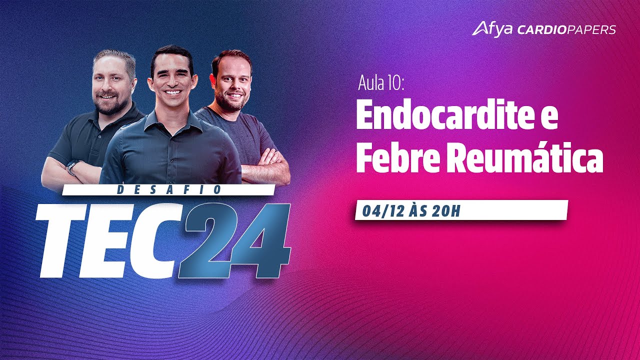 Aula 11: Endocardite e Febre Reumática