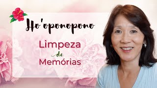 HO’OPONOPONO | Entendendo Mais sobre a Limpeza de Memórias #58