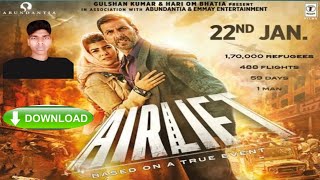 Airlift 2016 movie kaise download karna hai yah De