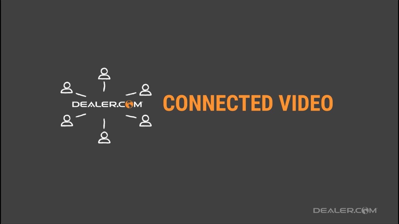 Connected Video from Dealer.com