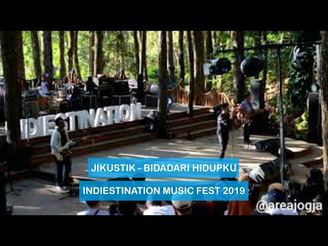 JIKUSTIK - BIDADARI HIDUPKU LIVE AT INDIESTINATION MUSIC FEST 2019