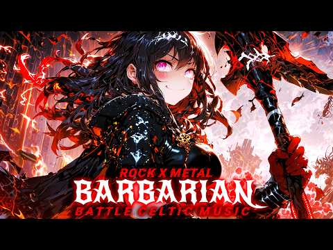 🔥THE BARBARIAN 🍖 Celtic Warrior Battle Rock & Metal Music🔥2 Hour RPG Combat Mix for Gaming & Writing