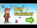 Curious George Bug Catcher Part 4 ️Curious George Games ️PBS Kids