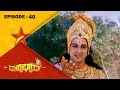 Shakuni's Devious Plan | Mahabharatha | Full Episode 40 | Star Suvarna