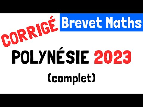 Brevet Maths : Correction du sujet de Polynésie (22 juin 2023)