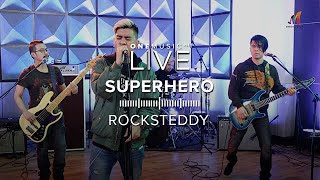 &quot;Superhero&quot; by Rocksteddy | One Music LIVE