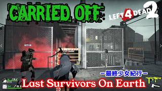 L4D2：Last Survivors On Earth -最終少女紀行- EP47：CARRIED OFF
