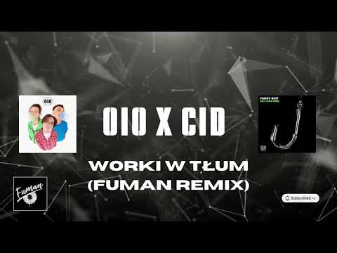 OIO x CID - WORKI W TŁUM (FUMAN EDIT)