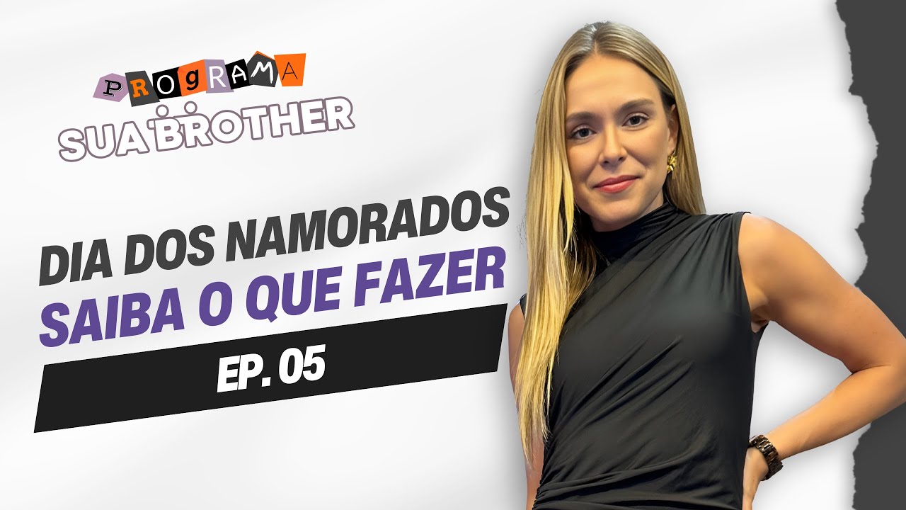 DIA DOS NAMORADOS - SAIBA O QUE FAZER!