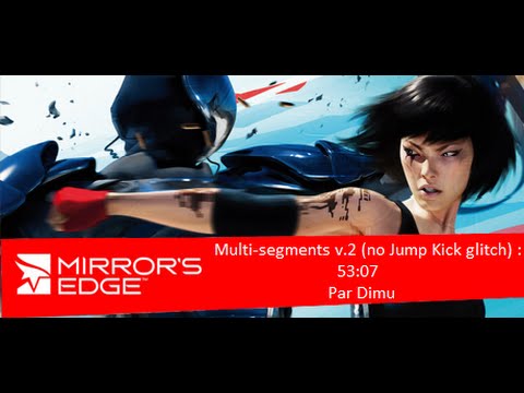 [Speedrun] multi-segments v.2 Mirror's Edge - Terminé en 53 mins 07 (10 segments)