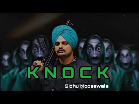 Knock (Official Video) Sidhu Moose Wala, me kya kuch nahi rakheya baliye sadi risan chi, knock song