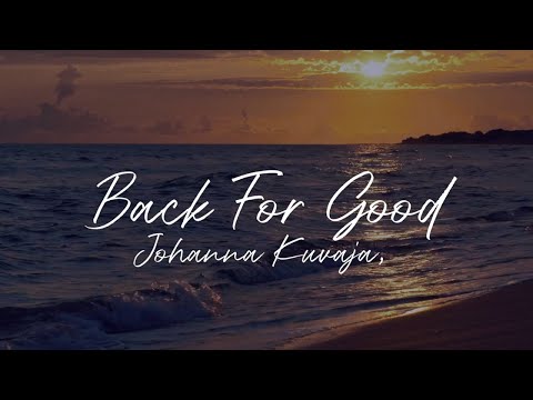 Johanna Kuvaja: Back For Good, lyrics video