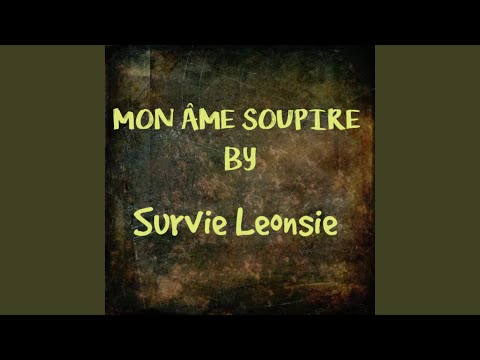MON ÂME SOUPIRE