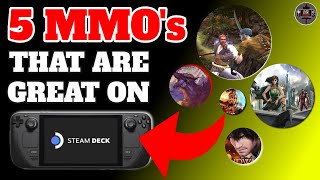 5 Great Playing  MMO's on the Steam Deck that every fan should Try!