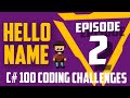 C Episode 2 Hello Name Basics 100 Coding Challenges For Beginners