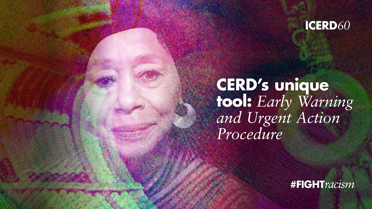 CERD’s unique tool: Early Warning and Urgent Action Procedure