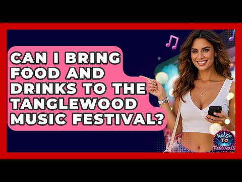 Can I Bring Food And Drinks To The Tanglewood Music Festival? - We Go To Festivals