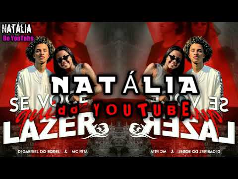 Dj Gabriel do Borel e Mc Rita - Se você quiser lazer