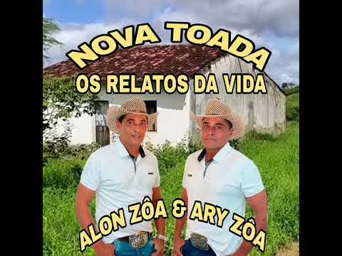 ALON ZÔA & ARY ZÔA - OS RELATOS DA VIDA [TOADA NOVA]