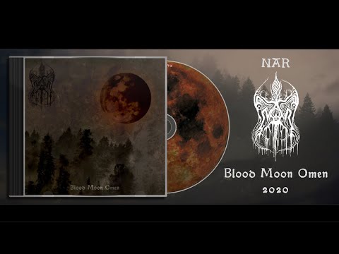 NAR - Blood Moon Omen (2020) FULL ALBUM