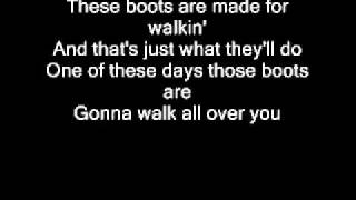 These boots are made for walkin' by Billy Ray Cyrus