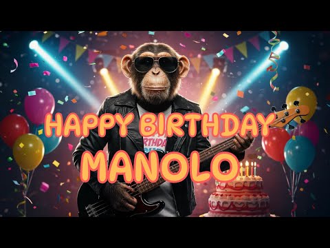 MANOLO Happy Birthday Song - Happy Birthday to Manolo