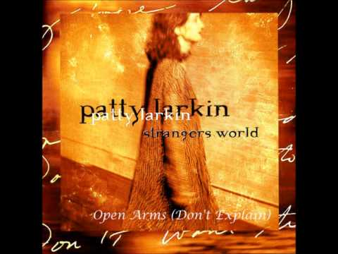 Patty Larkin - Open Arms (Don't Explain)
