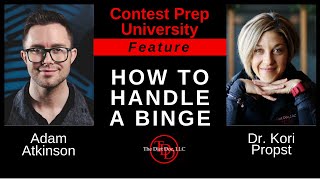CONTEST PREP UNIVERSITY - Feature: HOW TO HANDLE A BINGE