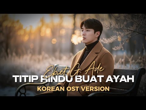 Titip Rindu Buat Ayah - Ebiet G. Ade | Korean OST Version Cover by Jinwoo & hana