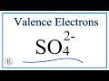 Valance Electrons for SO4 2-  (Sulfate ion)