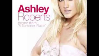 Ashley Roberts - A Summer Place ( New Official Single 2010) HD