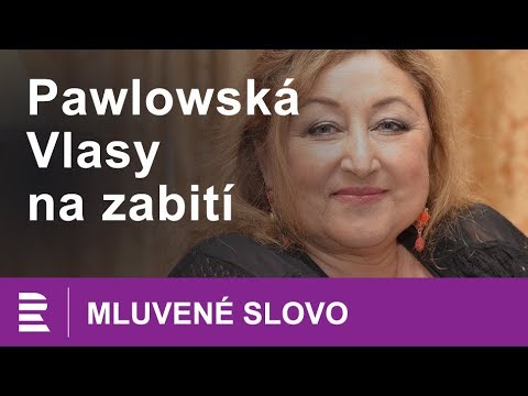 Halina Pawlowská: Vlasy na zabití | MLUVENÉ SLOVO CZ