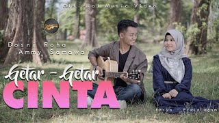 Download lagu Dosni Roha Ft. Ammy Samawa - Getar - Getar Cinta mp3 Download lagu Dosni Roha Ft. Ammy Samawa - Getar - Getar Cinta mp3