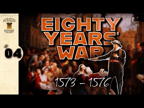 Eighty Years' War (1573 - 1576) | 4 | Dutch History