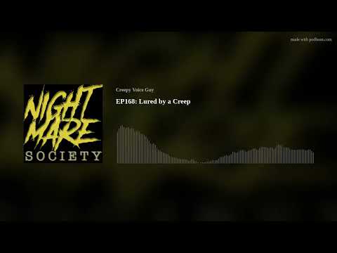 EP168: Lured by a Creep
