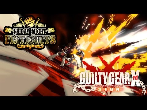 Friday Night Fisticuffs - Guilty Gear Xrd Sign