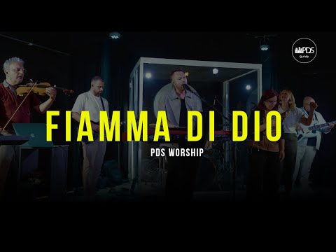 Fiamma di Dio ( Live ) - PDS-Worship ( official video )